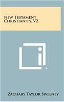 New Testament Christianity, V2