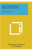 New Writings by William Hazlitt: Second Series(English)