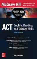 Top 50 ACT English, Reading, and Science Skills, Third Edition