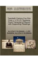 Twentieth Century Fox Film Corp V. U S U.S. Supreme Court Transcript of Record with Supporting Pleadings