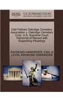 Odd Fellows Oakridge Cemetery Association V. Oakridge Cemetery Corp. U.S. Supreme Court Transcript of Record with Supporting Pleadings
