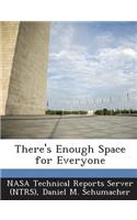 There's Enough Space for Everyone: (English)