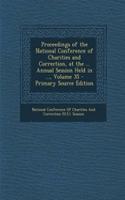 Proceedings of the National Conference of Charities and Correction, at the ... Annual Session Held in ..., Volume 35 - Primary Source Edition