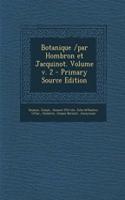 Botanique /par Hombron et Jacquinot. Volume v. 2 - Primary Source Edition