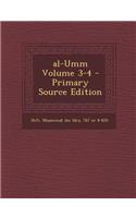 Al-Umm Volume 3-4 - Primary Source Edition