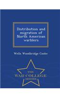 Distribution and Migration of North American Warblers - War College Series