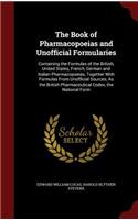 The Book of Pharmacopoeias and Unofficial Formularies