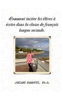 Comment inciter les élèves à écrire dans la classe de français langue seconde