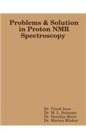 Problems and Solution in Proton NMR Spectroscopy