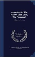 Argument Of The Play Of Leah (leah, The Forsaken)