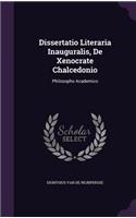 Dissertatio Literaria Inauguralis, de Xenocrate Chalcedonio: Philosopho Academico