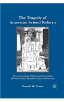Tragedy of American School Reform