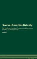 Reversing Saber Shin Naturally the Raw Vegan Plant-Based Detoxification & Regeneration Workbook for Healing Patients. Volume 2