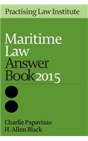 Maritime Law Answer Book 2015