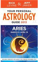 Your Personal Astrology Guide 2013 Aries