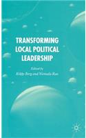 Transforming Political Leadership in Local Government