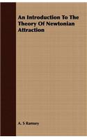 An Introduction To The Theory Of Newtonian Attraction