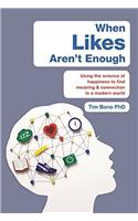 When Likes Aren't Enough