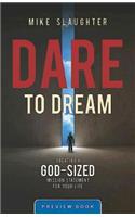 Dare to Dream Preview Book: Creating a God-Sized Mission Statement for Your Life: Creating a God-Sized Mission Statement for Your Life