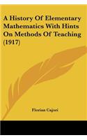 History Of Elementary Mathematics With Hints On Methods Of Teaching (1917)