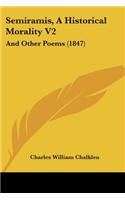 Semiramis, A Historical Morality V2