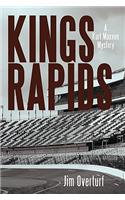 Kings Rapids: A Kurt Maxxon Mystery