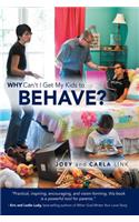 Why Can't I Get My Kids to Behave?