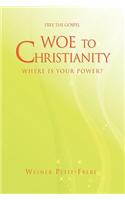 Woe to Christianity