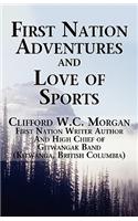 First Nation Adventures and Love of Sports