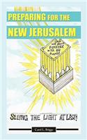 Preparing for the New Jerusalem: Seeing the Light at Last(English)
