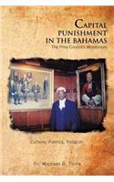 CAPITAL PUNISHMENT IN THE BAHAMAS The Privy Council's Moratorium
