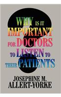 Why Is It Important for Doctors to Listen to Their Patients?