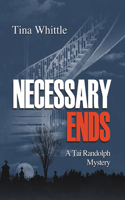 Necessary Ends (Tai Randolph)