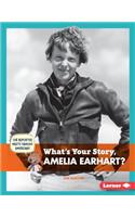 What's Your Story, Amelia Earhart?