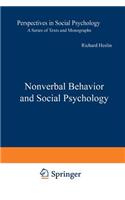 Nonverbal Behavior and Social Psychology