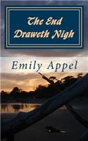 The End Draweth Nigh