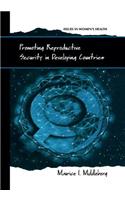 Promoting Reproductive Security in Developing Countries