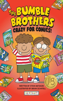 Bumble Brothers: Crazy for Comics (Bumble Brothers #1)