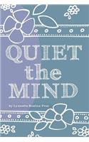 Quiet The Mind
