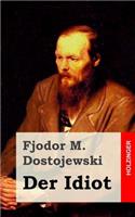 Der Idiot: (German)