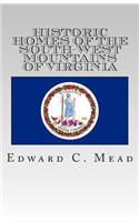 Historic Homes of the South-West Mountains of Virginia