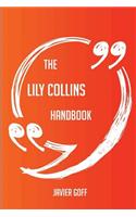 The Lily Collins Handbook - Everything You Need to Know about Lily Collins
