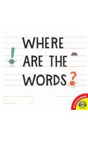 Where Are the Words?