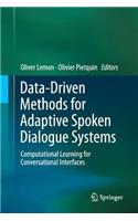 Data-Driven Methods for Adaptive Spoken Dialogue Systems