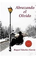 Abrazando el Olvido