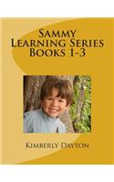 Sammy Learning Series Books 1-3: (1 Sammy Learning)