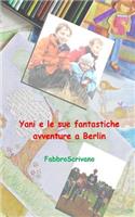 Yani e le sue fantastiche avventure a Berlin