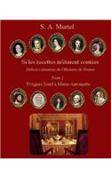 Si les recettes m'etaient contees: Delices culinaires de l'Histoire de France(1 Si Les Recettes m'Étaient Contées)