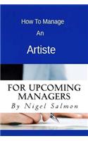 How To Manage An Artiste