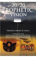 20/20 Prophetic Vision
